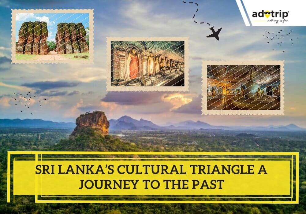 Sri Lanka’s Cultural Triangle A Journey to the Past